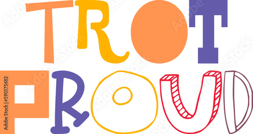 Trot Proud Typography Illustration for Logo, Postcard , Magazine, Packaging