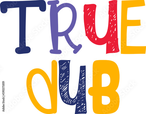 True Dub Typography Illustration for Postcard , Book Cover, Brochure, Motion Graphics