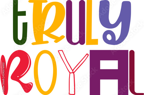 Truly Royal Typography Illustration for Motion Graphics, Banner, Icon, Packaging