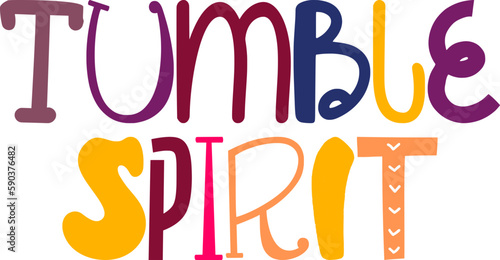Tumble Spirit Hand Lettering Illustration for T-Shirt Design, Motion Graphics, Magazine, Book Cover