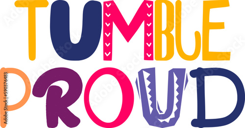 Tumble Proud Typography Illustration for Presentation , Newsletter, Bookmark , Motion Graphics