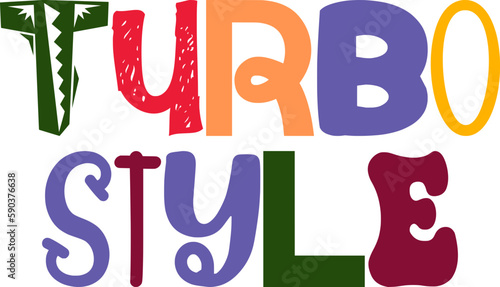 Turbo Style Typography Illustration for Mug Design, Gift Card, Book Cover, Poster