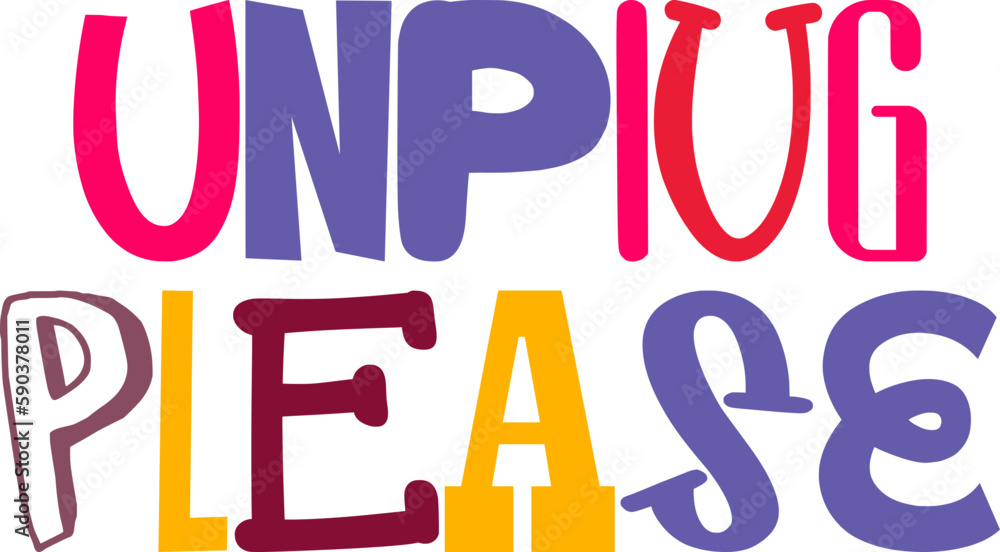 Unplug Please Typography Illustration for Poster, Newsletter, Packaging, Social Media Post