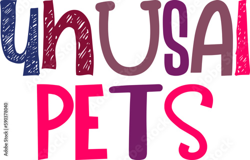 Unusal Pets Typography Illustration for Label, Poster, Mug Design, Gift Card