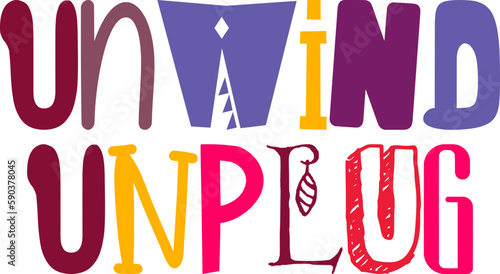 Unwind Unplug Calligraphy Illustration for Mug Design, Infographic, Brochure, Newsletter
