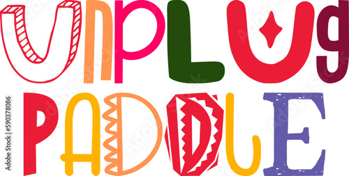 Unplug Paddle Calligraphy Illustration for Sticker , Packaging, Logo, Decal
