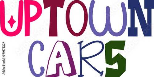 Uptown Cars Calligraphy Illustration for Social Media Post, Sticker , Poster, Gift Card