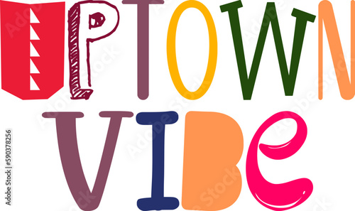 Uptown Vibe Calligraphy Illustration for Label, Stationery, Decal, Magazine