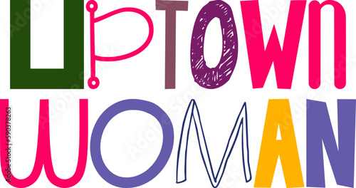 Uptown Woman Hand Lettering Illustration for Decal, Infographic, Social Media Post, Poster