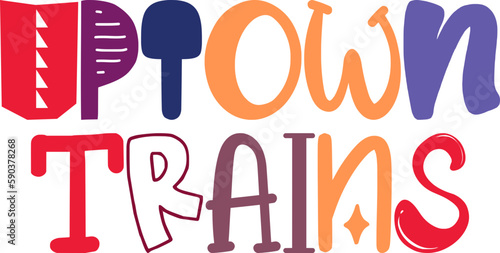 Uptown Trains Hand Lettering Illustration for Decal, Logo, Stationery, Presentation 