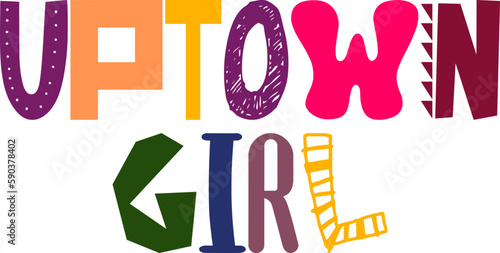 Uptown Girl Calligraphy Illustration for Social Media Post, Banner, Label, Poster