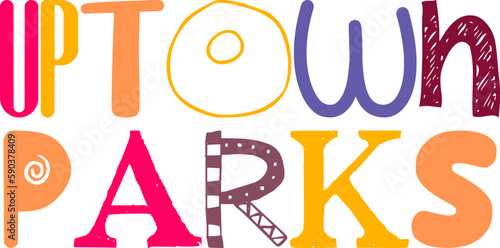 Uptown Parks Hand Lettering Illustration for Flyer, Sticker , Banner, Poster
