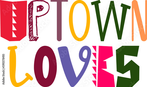 Uptown Loves Hand Lettering Illustration for Brochure, Mug Design, Social Media Post, Presentation 