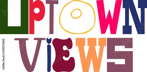Uptown Views Calligraphy Illustration for Logo, Book Cover, Mug Design, T-Shirt Design
