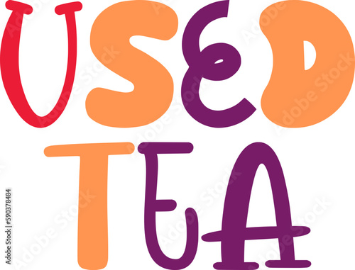 Used Tea Typography Illustration for Logo, Packaging, Stationery, Label