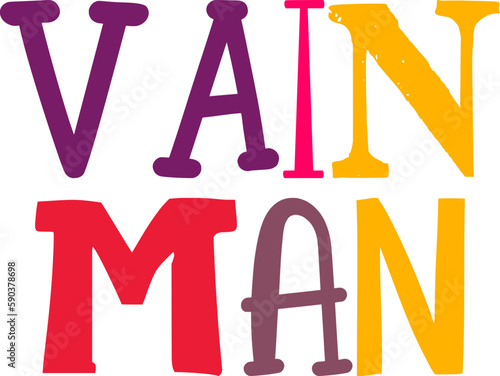 Wall Mural Vain Man Typography Illustration for Packaging, Sticker , T-Shirt Design, Decal