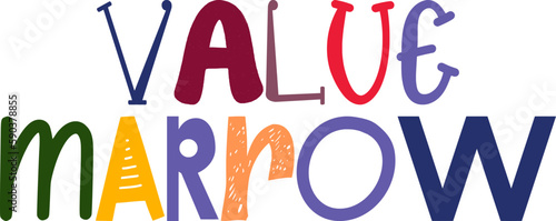 Value Marrow Calligraphy Illustration for Sticker , Newsletter, Stationery, Bookmark 
