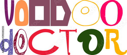 Voodoo Doctor Calligraphy Illustration for Postcard , Newsletter, T-Shirt Design, Banner