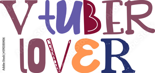 Vtuber Lover Typography Illustration for Mug Design, Magazine, Motion Graphics, Bookmark 