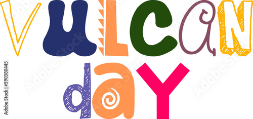 Vulcan Day Typography Illustration for Newsletter, Social Media Post, Decal, Book Cover