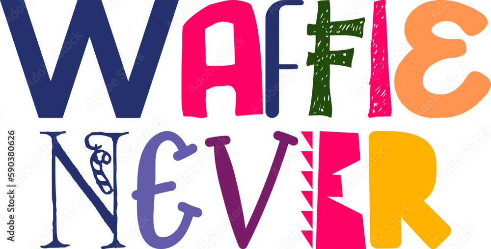 Waffle Never Calligraphy Illustration for Sticker , Poster, Decal, Icon Waffle Never Calligraphy Illustration for Sticker , Poster, Decal, Icon