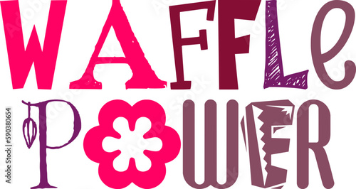 Waffle Power Calligraphy Illustration for Stationery, Banner, Magazine, Decal