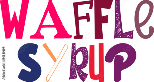 Waffle Syrup Calligraphy Illustration for Social Media Post, Stationery, Postcard , Flyer