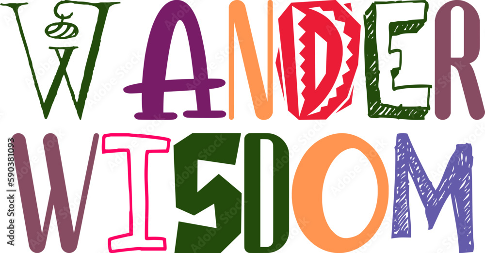 Wander Wisdom Hand Lettering Illustration for Decal, Flyer, Bookmark , Icon Wander Wisdom Hand Lettering Illustration for Decal, Flyer, Bookmark , Icon