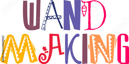 Wand Making Hand Lettering Illustration for Presentation , Infographic, Icon, Mug Design