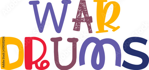 War Drums Hand Lettering Illustration for Social Media Post, Bookmark , Mug Design, Motion Graphics