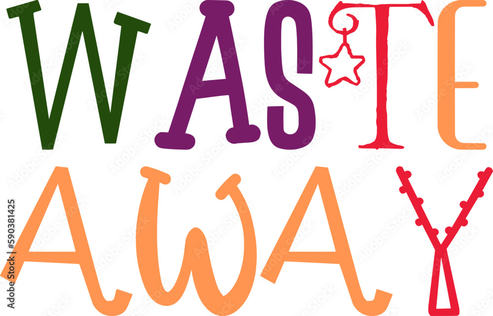 Waste Away Hand Lettering Illustration for Postcard , Presentation , Gift Card, Decal Waste Away Hand Lettering Illustration for Postcard , Presentation , Gift Card, Decal