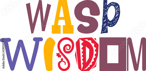 Wasp Wisdom Hand Lettering Illustration for Newsletter, Banner, Postcard , Label