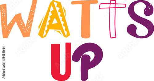 Watts Up Calligraphy Illustration for T-Shirt Design, Brochure, Presentation , Stationery