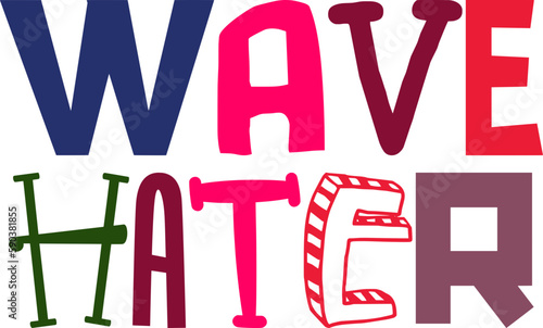 Wave Hater Hand Lettering Illustration for Magazine, Packaging, Brochure, Sticker 