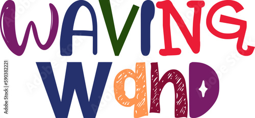 Waving Wand Hand Lettering Illustration for Motion Graphics, Social Media Post, Newsletter, Sticker 