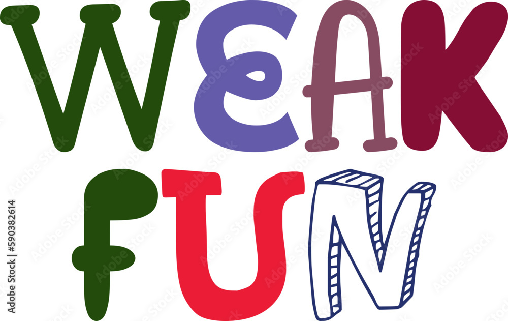 Weak Fun Hand Lettering Illustration for Label, Newsletter, T-Shirt Design, Brochure Weak Fun Hand Lettering Illustration for Label, Newsletter, T-Shirt Design, Brochure