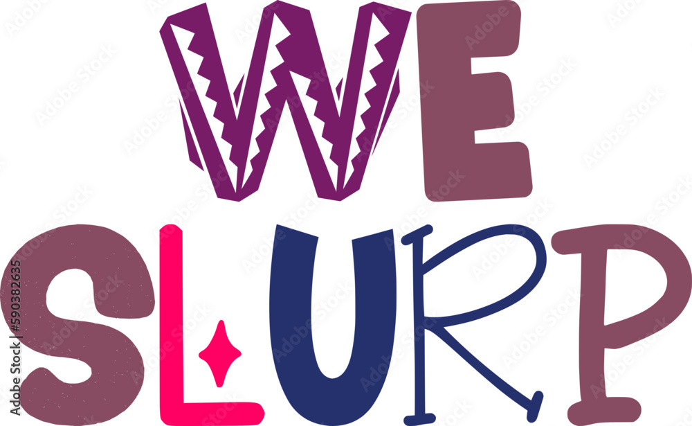 We Slurp Calligraphy Illustration for Flyer, Icon, Logo, Sticker We Slurp Calligraphy Illustration for Flyer, Icon, Logo, Sticker