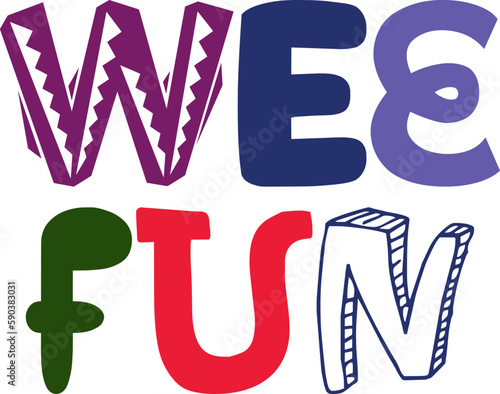 Wee Fun Hand Lettering Illustration for Sticker , Label, Packaging, Social Media Post