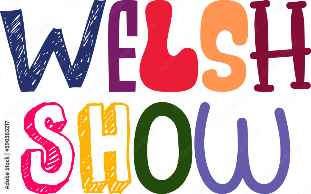 Welsh Show Calligraphy Illustration for T-Shirt Design, Packaging, Poster, Sticker Welsh Show Calligraphy Illustration for T-Shirt Design, Packaging, Poster, Sticker