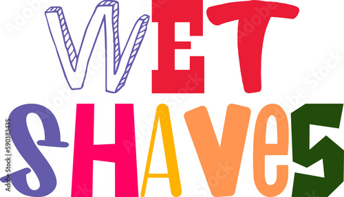 Wet Shaves Calligraphy Illustration for T-Shirt Design, Banner, Motion Graphics, Presentation 