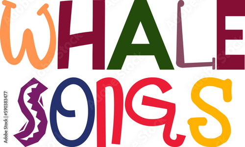 Whale Songs Typography Illustration for Brochure, Book Cover, Decal, T-Shirt Design