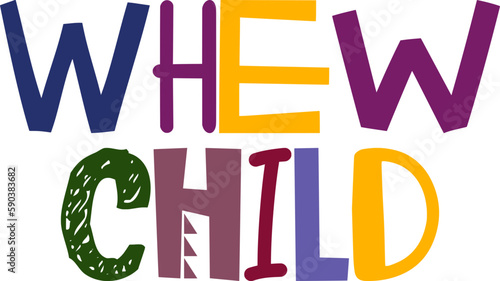 Whew Child Hand Lettering Illustration for Sticker , Presentation , Packaging, Bookmark 