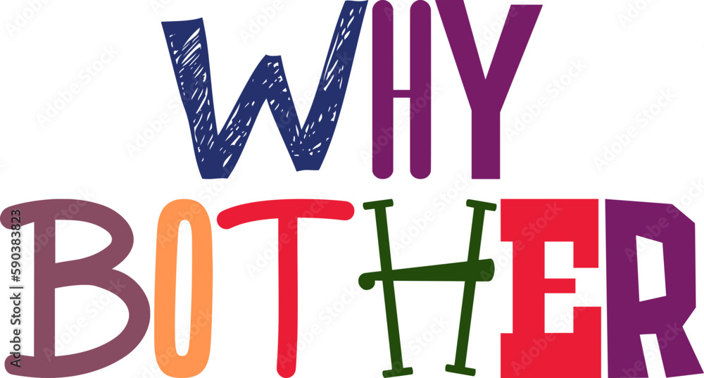 Εκτύπωση καμβά Why Bother Calligraphy Illustration for Bookmark , Newsletter, Label, Magazine