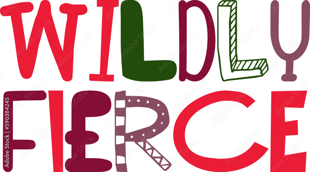 Wildly Fierce Typography Illustration for Motion Graphics, Poster, Mug Design, Icon Wildly Fierce Typography Illustration for Motion Graphics, Poster, Mug Design, Icon