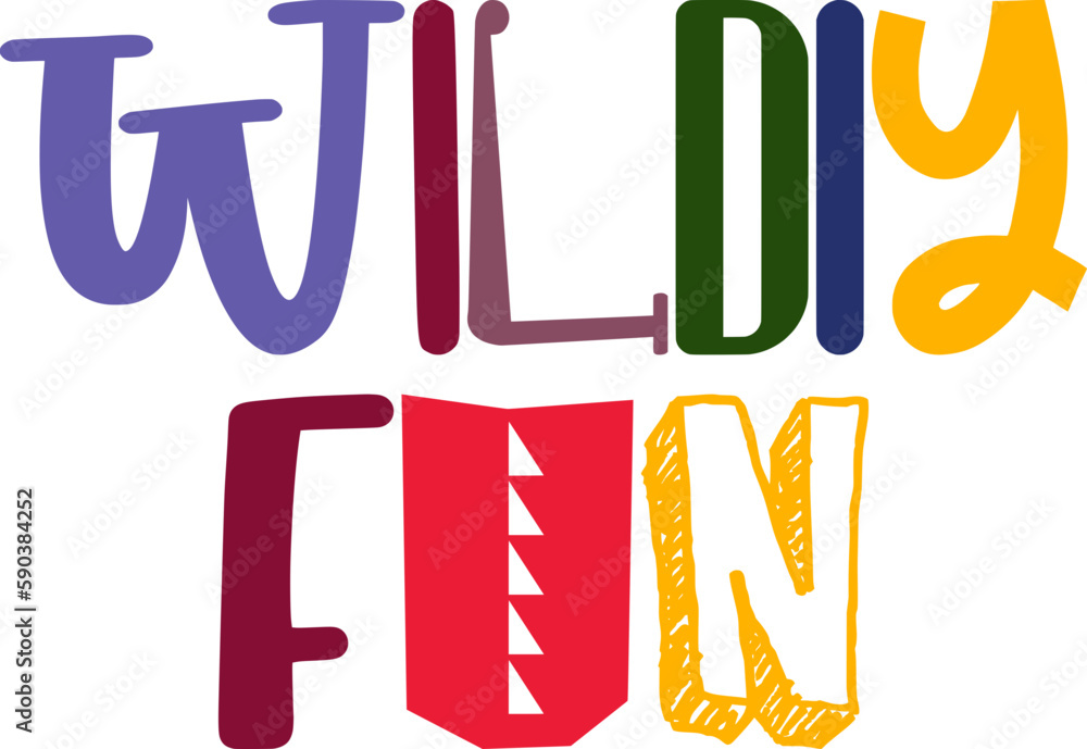 Wildly Fun Typography Illustration for T-Shirt Design, Postcard , Newsletter, Decal Wildly Fun Typography Illustration for T-Shirt Design, Postcard , Newsletter, Decal
