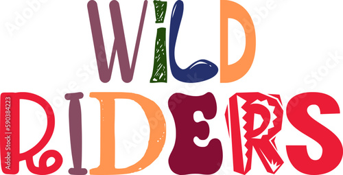 Wild Riders Calligraphy Illustration for T-Shirt Design, Decal, Book Cover, Icon