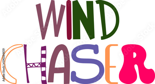Wind Chaser Typography Illustration for Gift Card, Magazine, T-Shirt Design, Book Cover