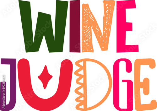 Wine Judge Hand Lettering Illustration for Label, Decal, Sticker , Presentation 