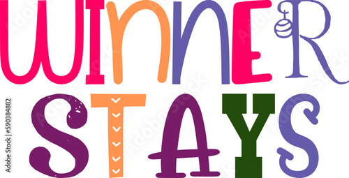 Winner Stays Hand Lettering Illustration for Brochure, Label, Flyer, Decal