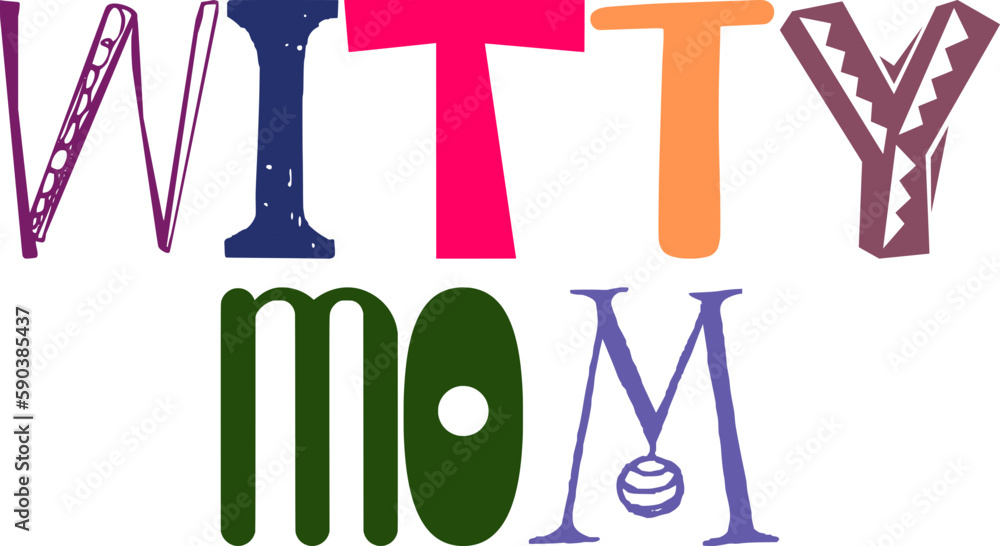 Witty Mom Hand Lettering Illustration for Stationery, Presentation , Logo, Brochure Witty Mom Hand Lettering Illustration for Stationery, Presentation , Logo, Brochure